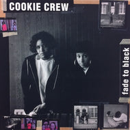 COOKIE CREW / FADE TO BLACK