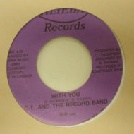 C.T. AND THE RECORD BAND / WITH YOU / INTO THE FUTURE