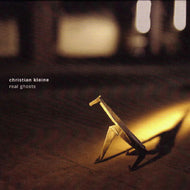 CHRISTIAN KLEINE / REAL GHOSTS