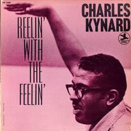 CHARLES KYNARD / REELIN' WITH THE FEELIN'