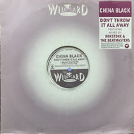 CHINA BLACK / DON'T THROW IT ALL AWAY
