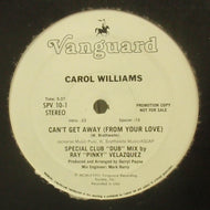 CAROL WILLIAMS / CAN'T GET AWAY (FROM YOUR LOVE)