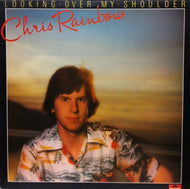 CHRIS RAINBOW / LOOKING OVER MY SHOULDER