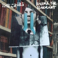 CRIBS / IGNORE THE IGNORANT