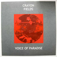 CRAYON FIELDS / VOICE OF PARADISE