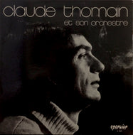 CLAUDE THOMAIN / ET SON ORCHESTRE VOL.1