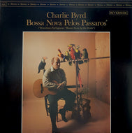 CHARLIE BYRD / BOSSA NOVA PELOS PASSAROS