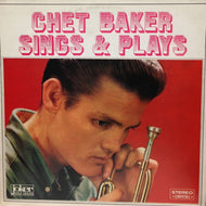 CHET BAKER / SINGS & PLAYS