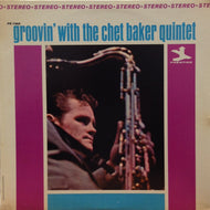 CHET BAKER / GROOVIN' WITH THE CHET BAKER QUINTET