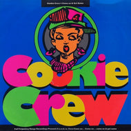 COOKIE CREW / COME ON & GET SOME