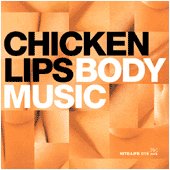 CHICKEN LIPS / NITE LIFE 015 - BODY MUSIC