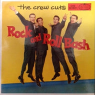 CREW CUTS / ROCK AND ROLL BASH
