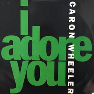 CARON WHEELER / I ADORE YOU