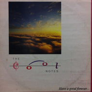 COOL NOTES / HAVE A GOOD FOREVER...
