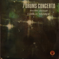 CAMILLE SAUVAGE / 7 DRUMS CONCERTO