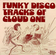 CLOUD ONE / FUNKY DISCO TRACKS OF CLOUD ONE