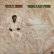 CHARLES MINGUS / CUMBIA & JAZZ FUSION
