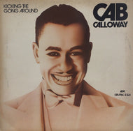 CAB CALLOWAY / KICKING THE GONG AROUND