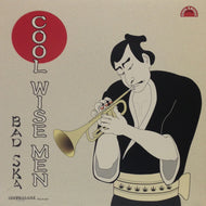 COOL WISE MEN / BAD SKA