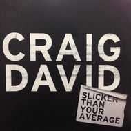 CRAIG DAVID / SLICKER THAN YOUR AVERAGE (SAMPLER)
