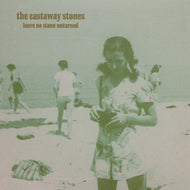 CASTAWAY STONES / LEAVE NO STONE UNTURNED
