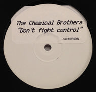 CHEMICAL BROTHERS / DON'T FIGHT CONTROL