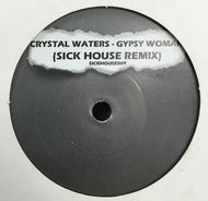 CRYSTAL WATERS / GYPSY WOMAN (SICK HOUSE REMIX)