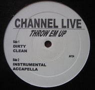 CHANNEL LIVE / THROW EM UP