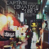 CAPTAIN COMATOSE / 100 $