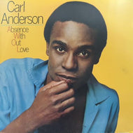 CARL ANDERSON / ABSENCE WITH OUT LOVE