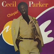 CECIL PARKER / CHIRPIN'