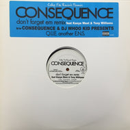 CONSEQUENCE / DON'T FORGET EM (REMIX)