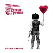 CAPTAIN PHOENIX / PISTOLS & HEARTS