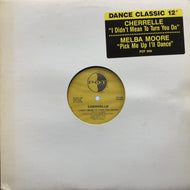 CHERRELLE / MELBA MOORE / I Didn't Mean To Turn You On / Pick Me Up I'll Dance