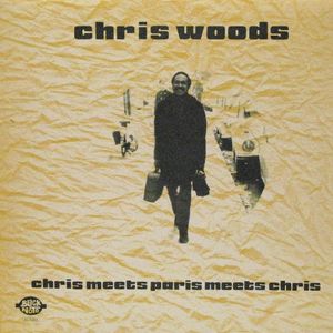 【仏オリジナル盤】Chris Woods Chris Meets Paris CHRIS WOODS / CHRIS MEETS PARIS MEETS CHRIS – TICRO MARKET