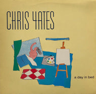 CHRIS YATES / A DAY IN BED (Les Disques Du Crepuscule, 12inch)
