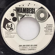 CORNELL CAMPBELL / JAH JAH GIVE US LOVE