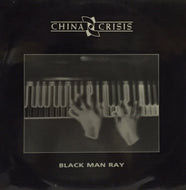 CHINA CRISIS / BLACK MAN RAY