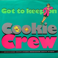 COOKIE CREW / GOT TO KEEP ON