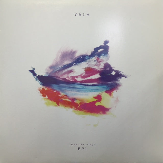 CALM / SAVE THE VINYL EP 1