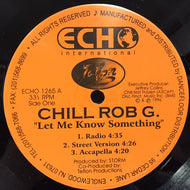 CHILL ROB G / LET ME KNOW SOMETHING