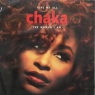 CHAKA KHAN / GIVE ME ALL / THE WOMAN I AM