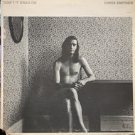 CHRIS SMITHER / Don't It Drag On
