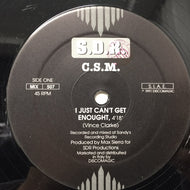 C.S.M. / I JUST CAN'T GET ENOUGH