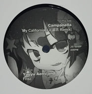 CAMPANELLA / YUUYU AENSLAND / MY CALIFORNIA (LIL'諭吉 REMIX) / FRISC