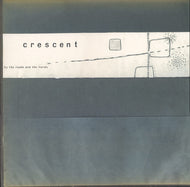 CRESCENT / BY THE ROADS AND THE FIELDS