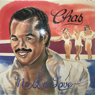 CHAS / NO BETTER LOVE