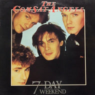 COMSAT ANGELS / 7 Day Weekend