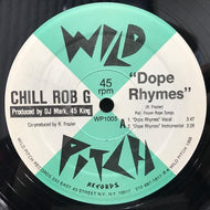 CHILL ROB G / DOPE RHYMES