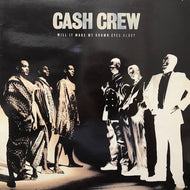CASH CREW / WILL IT MAKE MY BROWN EYES BLUE?